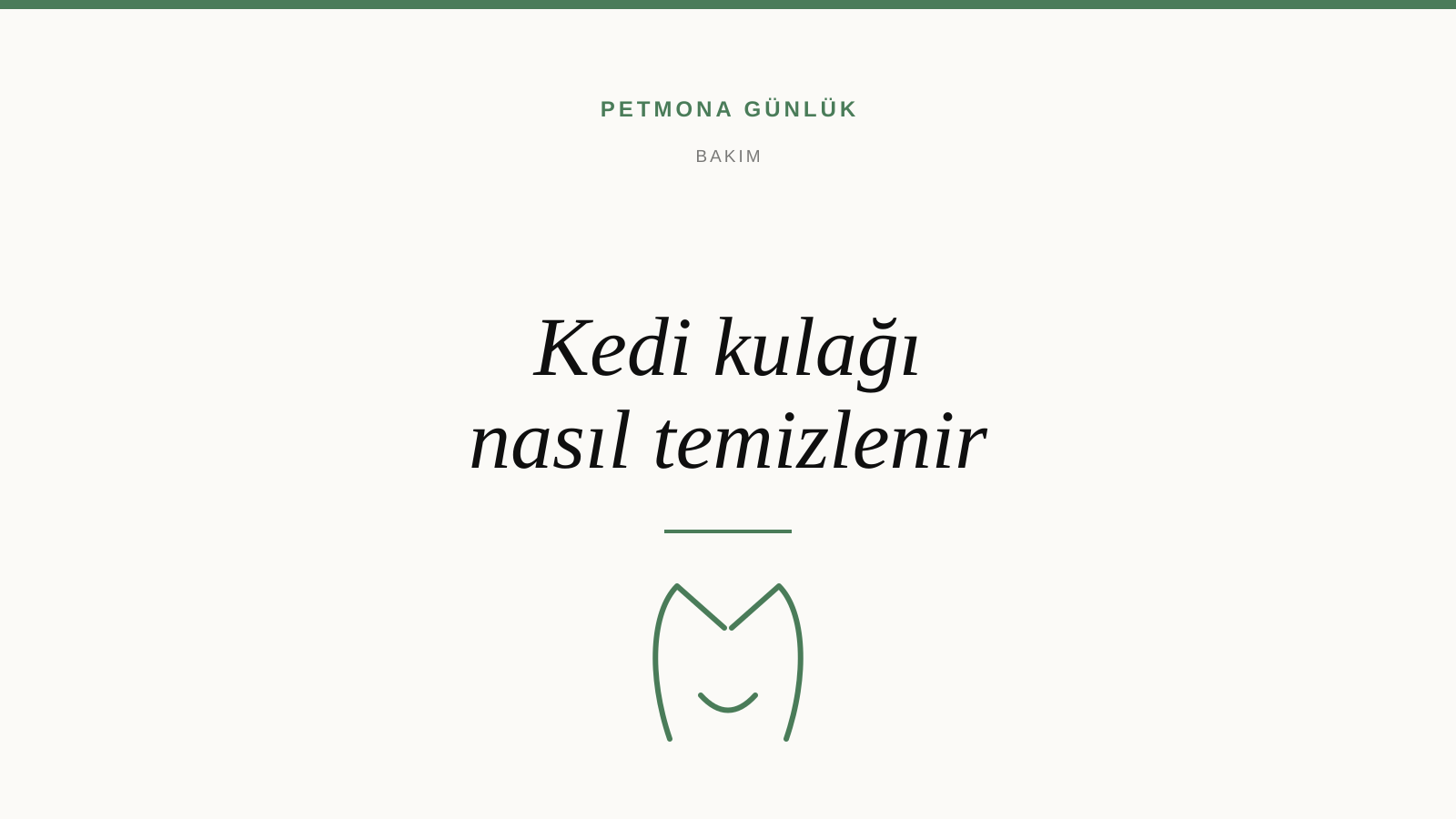 Kedi kulağı nasıl temizlenir