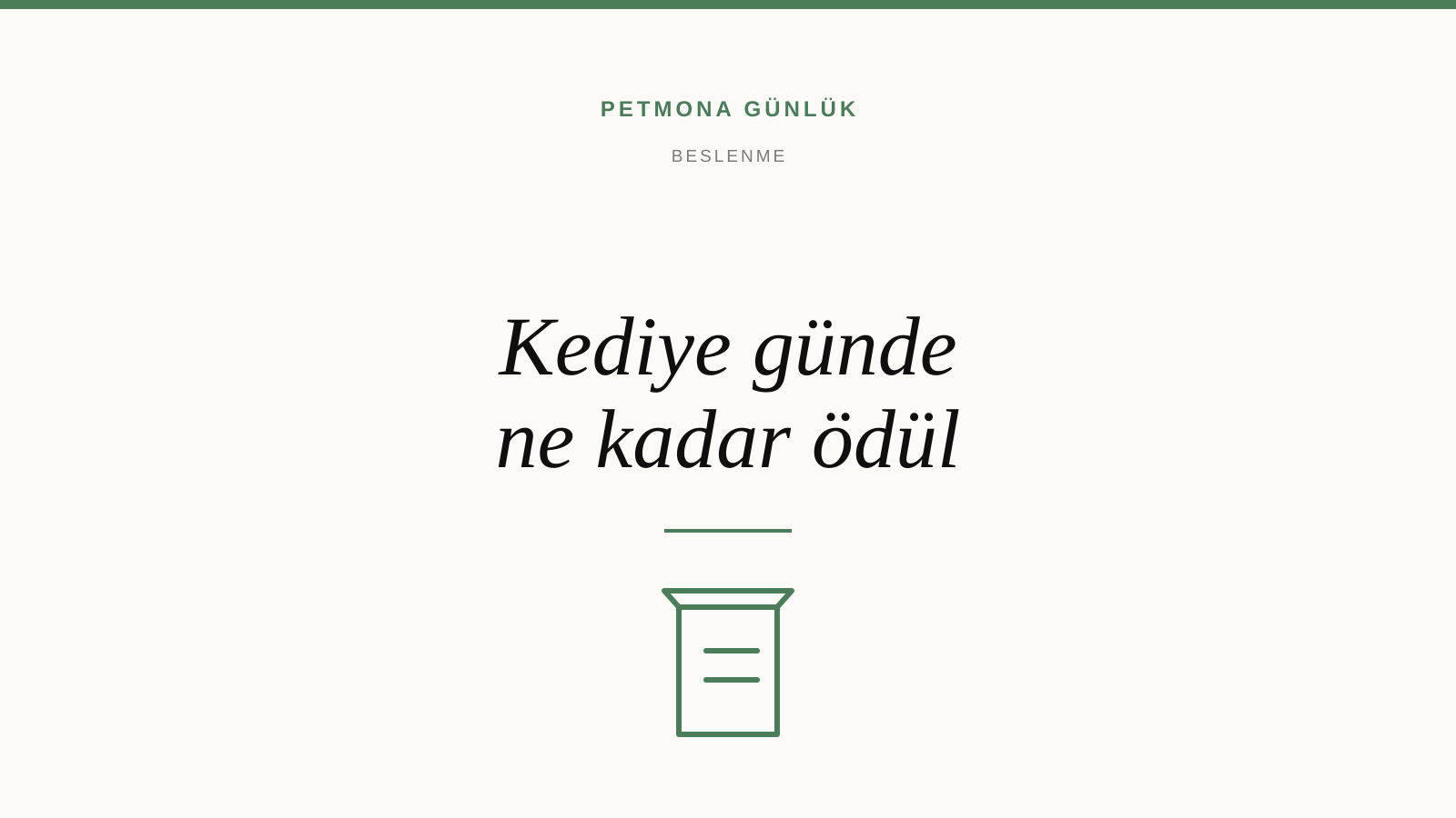 Kediye günde ne kadar ödül verilebilir