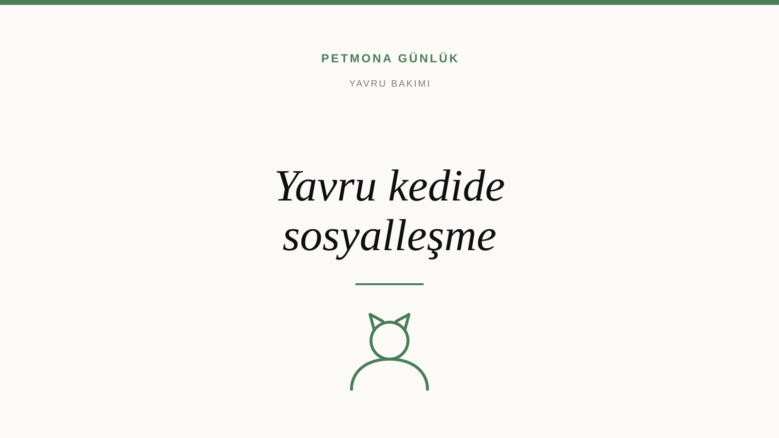 Yavru kedide sosyalleşme dönemi ne zaman kapanır