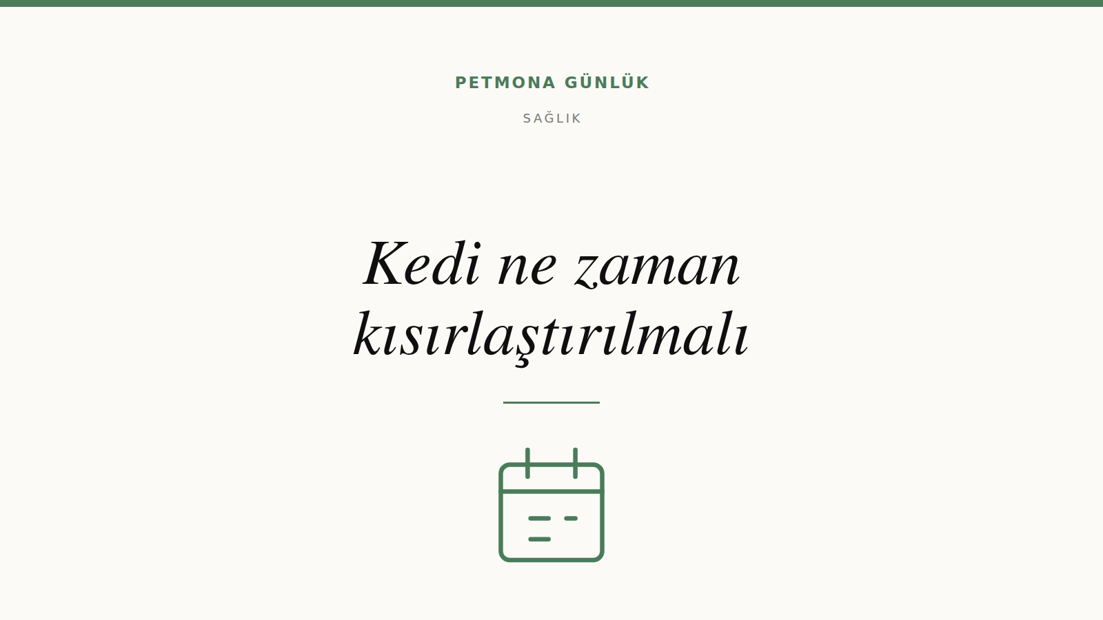 Kedi ne zaman kısırlaştırılmalı