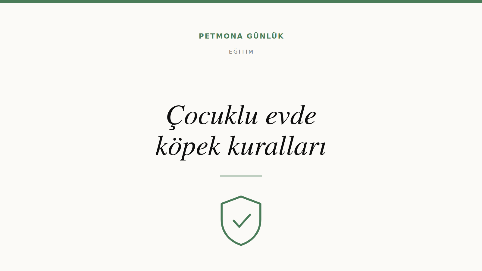 Çocuklu evde köpekle güvenli yaşam kuralları